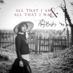 Album review: AMY BIRKS – All That I Am And All That I Was