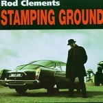 Album review: ROD CLEMENTS – Stamping Ground