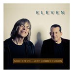 Album review: MIKE STERN – JEFF LORBER FUSION – Eleven