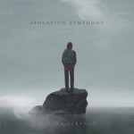 Album review: DAVID COURTNEY – Isolation Symphony
