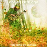 Album review: RONAN FURLONG – The King Of Leaves