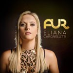 Album review: ELIANA CARGNELUTTI – Aur