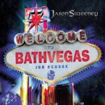 EP review: JASON SWEENEY – Welcome To Bathvegas