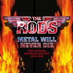 Album review: THE RODS – Metal Will Never Die (The Official Bootleg Boxset)