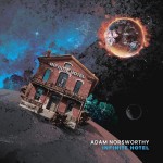 Album review: ADAM NORSWORTHY – Infinite Hotel