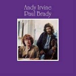 Album review: ANDY IRVINE & PAUL BRADY