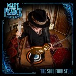 Album review: MATT PEARCE & THE MUTINY – The Soul Food Store