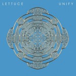 Album review: LETTUCE – Unify