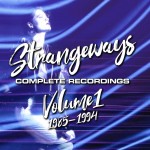 Album review: STRANGEWAYS – Complete Recordings Volume 1, 1985-1994