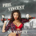 Album review: PHIL VINCENT – No Respect