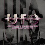 Album review: UFO – High Stakes And Dangerous Men / Lights Out In Tokyo (2 CD set)