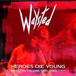 Album review: WAYSTED : Heroes Die Young – Waysted Volume 2 (5 CD boxset)