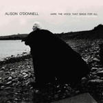 Album review: ALISON O’DONNELL – Hark The Voice That Sings For All