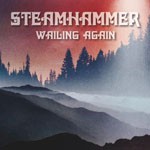Album review: STEAMHAMMER – Wailing Again