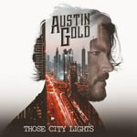 Album review: AUSTIN GOLD – Those City Lights