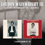 Album Review: LOUDON WAINWRIGHT III – 2 Classic Albums on 1 CD