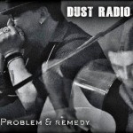 Single review: DUST RADIO – Problem & Remedy