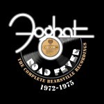 Album review: FOGHAT – Road Fever – The Complete Bearsville Recordings 1972-75 (6 CD boxset)