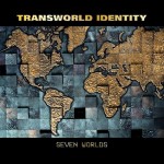 Album review : TRANSWORLD IDENTITY – Seven Worlds