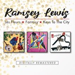 Album review: RAMSEY LEWIS – Les Fleurs / Fantasy / Keys To The City (Remasters)