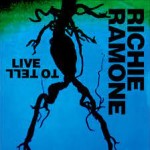 Album review: RICHIE RAMONE – Live To Tell