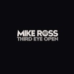 Album review: MIKE ROSS – Third Eye Open