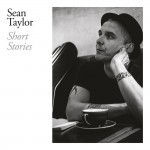 Album review: SEAN TAYLOR – Short Stories