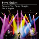 Album review: STEVE HACKETT – Foxtrot At Fifty + Hackett Highlights: Live In Brighton