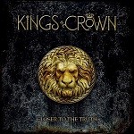 Album review : KINGS CROWN – Closer To The Truth