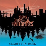 Album review: STEVIE JONES AND THE WILDFIRES – Clarity In Dusk