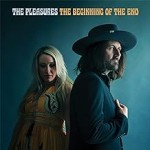 Album review: THE PLEASURES – The Beginning Of The End