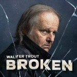 Album review : WALTER TROUT – Broken