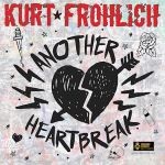 Single review : KURT FROLICH – Another Heartbreak