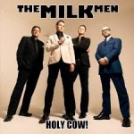 Album review: THE MILK MEN – Holy Cow!