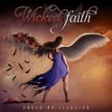 Wicked Faith - Under No Illusion