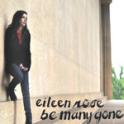 Eileen Rose - Be Many Gone