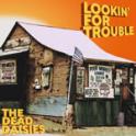 THE DEAD DAISIES - Lookin' For Trouble