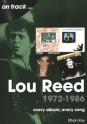 On track...Lou Reed 1972-1986