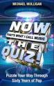 NOW That's What I Call A Quiz Puzzle Your Way Through Sixty Years of Pop NOW That's What I Call A Quiz Puzzle Your Way Through Sixty Years of Pop
