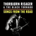 THORBJØRN RISAGER & THE BLACK TORNADO - Songs From The Road