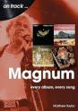 On track...MAGNUM - every album, every song - by Matthew Taylor On track...MAGNUM - every album, every song - by Matthew Taylor