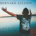 BERNARD ALLISON – Let It Go BERNARD ALLISON – Let It Go