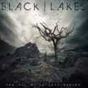 BLACK LAKES For All We’ve Left Behind BLACK LAKES For All We’ve Left Behind