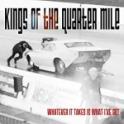 Kings Of The Quarter Mile  - Whatever It Takes I've Got