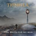 TRISHULA – Time Waits For No One TRISHULA – Time Waits For No One