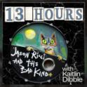 Jason Ricci -13 Hours