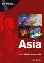 On track...ASIA (Every Album, Every Song) by Peter Braidis