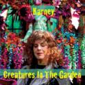 KARNEY - Creatures In The Garden KARNEY - Creatures In The Garden