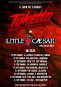 Tyketto/Little Caesar Tour - UK 2024