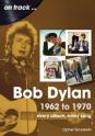On track...Bob Dylan 1962-1970